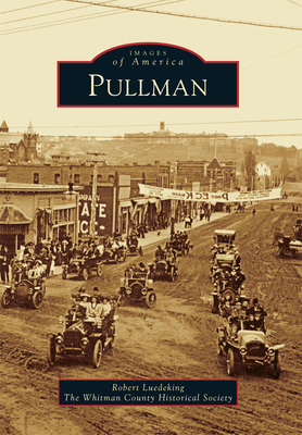 Pullman - Garreston Jr, Edwin P, and Whitman County Historical Society