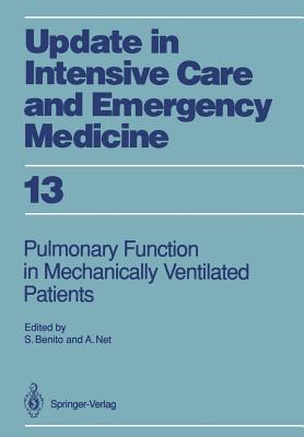 Pulmonary Function in Mechanically Ventilated Patients - Benito, Salvador (Editor), and Net, Alvar (Editor)