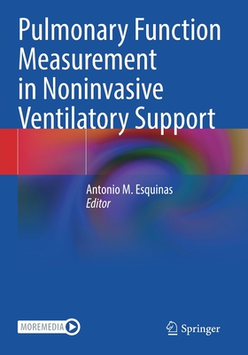 Pulmonary Function Measurement in Noninvasive Ventilatory Support - Esquinas, Antonio M. (Editor)