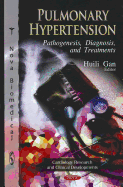 Pulmonary Hypertension: Pathogenesis, Diagnosis, and Treatments