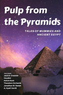 Pulp from the Pyramids: Tales of Mummies and Ancient Egypt