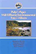 Pulp & Paper Mill Effluent Environmental Fate & Effects