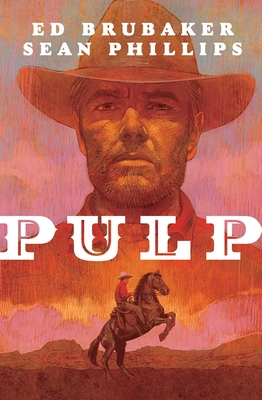 Pulp - Brubaker, Ed, and Phillips, Sean, and Phillips, Jacob