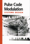 Pulse Code Modulation Systems Design - Waggener, William N