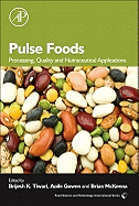 Pulse Foods: Processing, Quality and Nutraceutical Applications