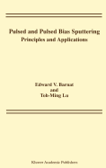 Pulsed and Pulsed Bias Sputtering: Principles and Applications
