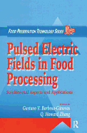 Pulsed Electric Fields in Food Processing: Fundamental Aspects and Applications
