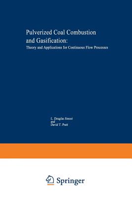Pulverized-Coal Combustion and Gasification: Theory and Applications for Continuous Flow Processes - Smoot, L (Editor)