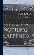 Puniana: Or, Thoughts Wise and Other-Wise