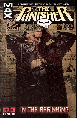 Punisher Max - Volume 1: In the Beginning - Ennis, Garth (Text by), and Larosa, Lewis (Illustrator)