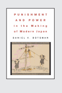 Punishment and Power in the Making of Modern Japan