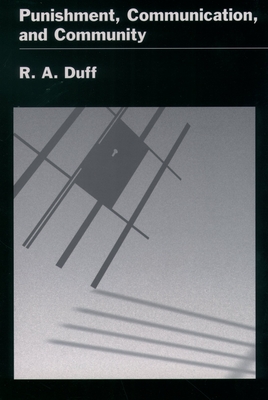 Punishment, Communication, and Community - Duff, R A