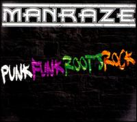 PunkFunkRootsRock - Man Raze