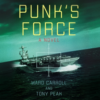 Punk's Force - Peak, Tony, and Carroll, Ward, and Heitsch, Paul (Read by)
