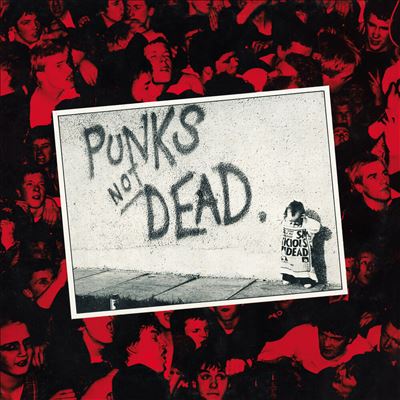 Punks Not Dead - The Exploited