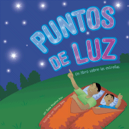 Puntos de Luz: Un Libro Sobre Las Estrellas