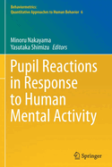 Pupil Reactions in Response to Human Mental Activity