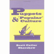 Puppets and "Popular" Culture