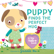 Puppy Finds the Perfect Hug: A Tiny Tab Book