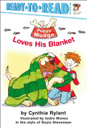 Puppy Mudge Loves His Blanket - Rylant, Cynthia, and Stevenson, Su�ie