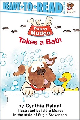 Puppy Mudge Takes a Bath - Rylant, Cynthia, and Stevenson, Su�ie