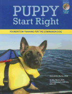 Puppy Start Right: Foundation Training for the Companion Dog