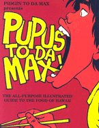 Pupus to Da Max