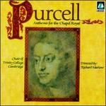 Purcell: Anthems for the Chapel Royal