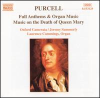 Purcell: Full Anthems & Organ Music - Andrew Carwood (tenor); Carys-Anne Lane (soprano); Laurence Cummings (organ); Michael McCarthy (bass); Oxford Camerata;...