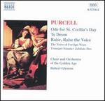 Purcell: Ode for St. Cecilia's Day; Te Deum; Raise, Raise the Voice