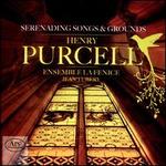 Purcell: Serenading Songs & Grounds