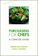 Purchasing for Chefs: A Concise Guide