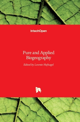 Pure and Applied Biogeography - Hufnagel, Levente (Editor)