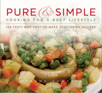 Pure and Simple: Cooking for a Busy Lifestyle