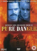 Pure Danger - C. Thomas Howell