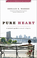 Pure Heart: A Woman's Guide to Sexual Integrity