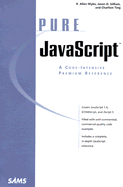 Pure JavaScript: A Code-Intensive Premium Reference