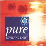 Pure Love and Light