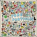 Pure Particles