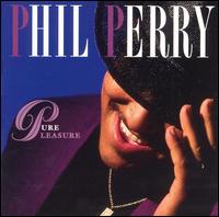 Pure Pleasure - Phil Perry