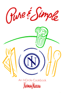 Pure & Simple: An Incircle Cookbook - Neiman Marcus InCircle, and Marcus, Stanley (Foreword by), and Jones, R Wray (Contributions by)