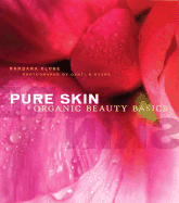 Pure Skin: Organic Beauty Basics