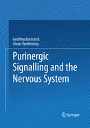 Purinergic Signalling and the Nervous System