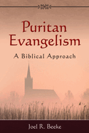 Puritan Evangelism: A Biblical Approach