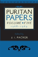 Puritan Papers: Vol. 5, 1968-1969