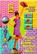 Purple is My Game, Morgan is My Name
