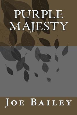 Purple Majesty - Bailey, Joe