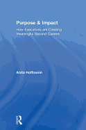 Purpose & Impact: How Executives are Creating Meaningful Second Careers