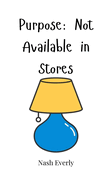 Purpose: Not Available in Stores