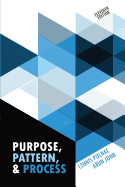Purpose, Pattern, and Process